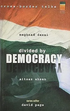 DIVIDED BY DEMOCRACY BY MEGHNAD DESAI & AITZAZ AHSAN (HARDCOVER)