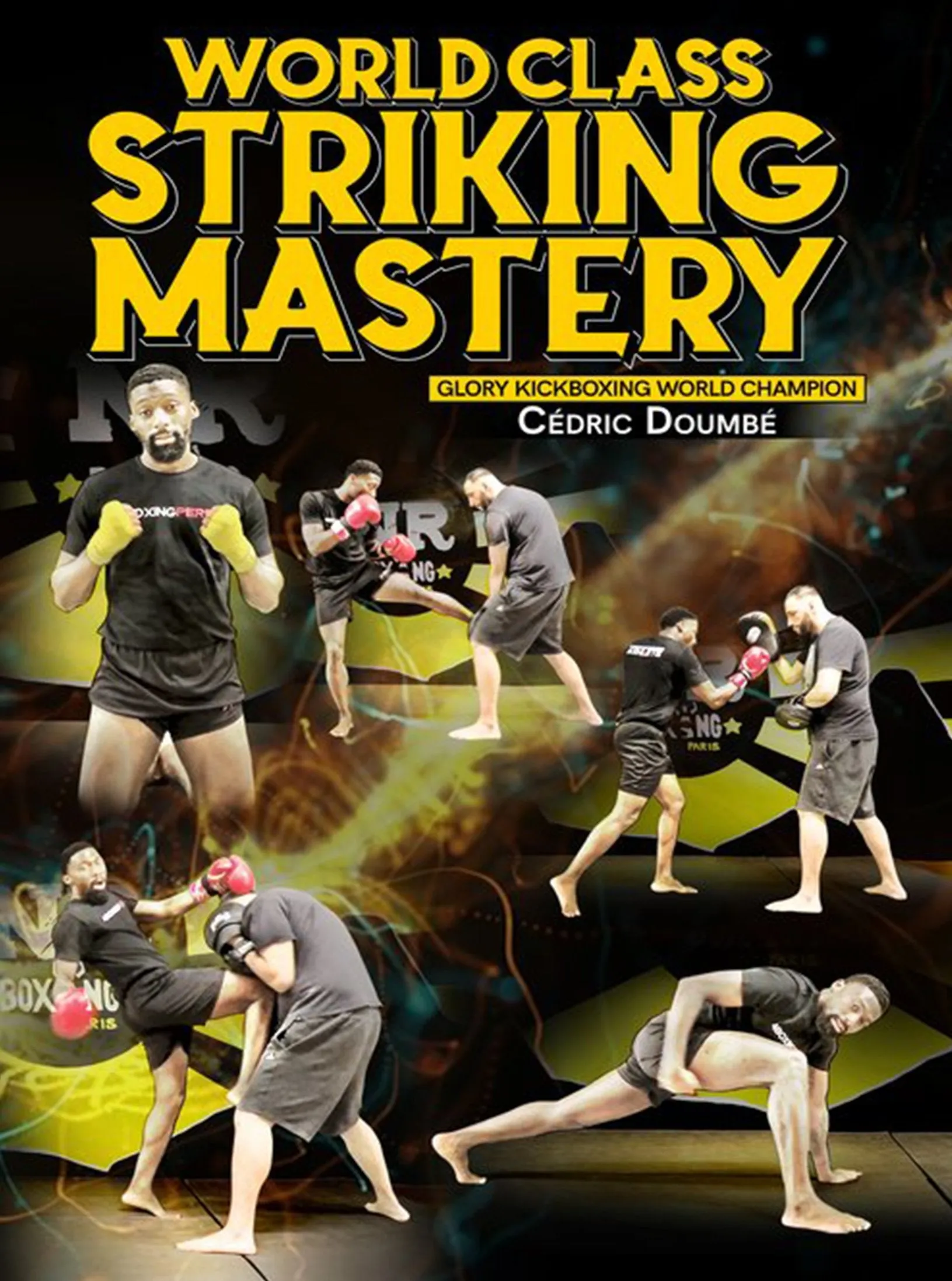 World Class Striking Mastery by Cedric Doumbe